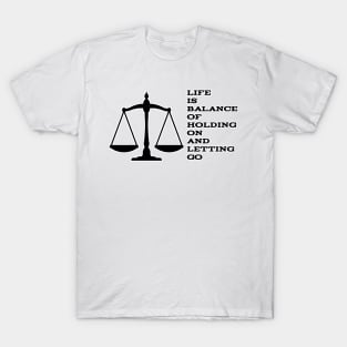 Life İs Balance T-Shirt